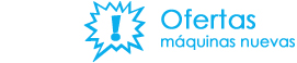 Ofertas m&aacute;quina nueva